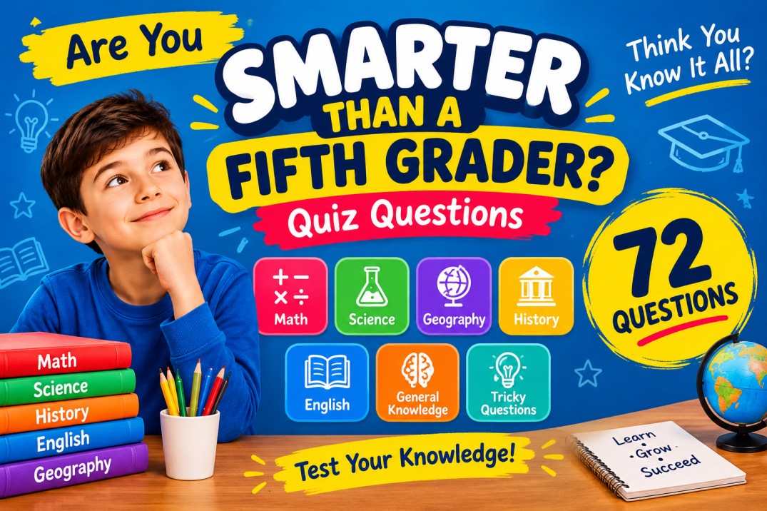 Are You Cleverer Than a Fifth Grade Kid?